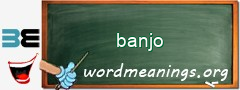 WordMeaning blackboard for banjo